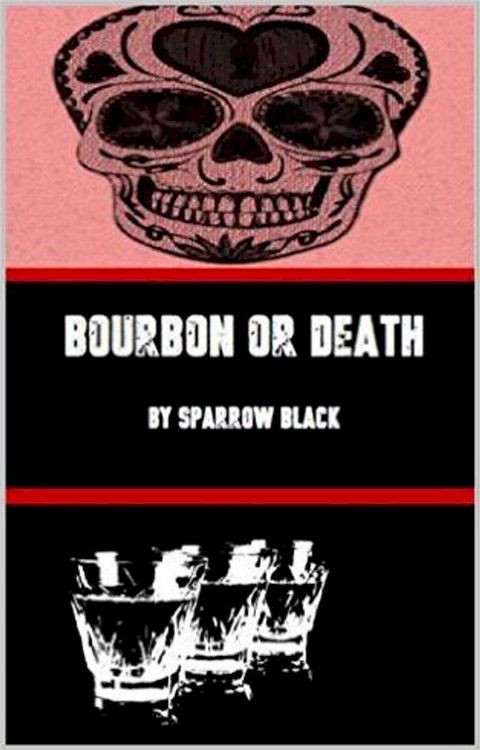 Bourbon or Death(Kobo/電子書)