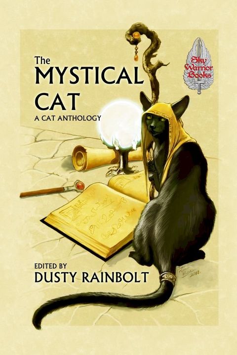 The Mystical Cat: An Anthology of All Things Feline(Kobo/電子書)