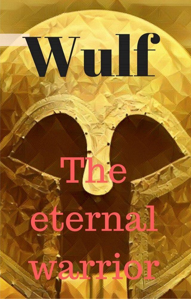  Wulf the Eternal Warrior(Kobo/電子書)