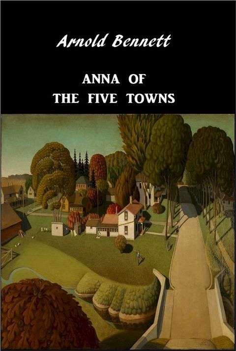 Anna of the Five Towns(Kobo/電子書)