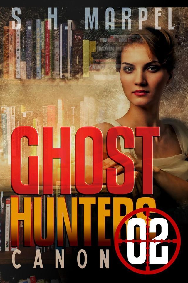  Ghost Hunters Canon 02(Kobo/電子書)