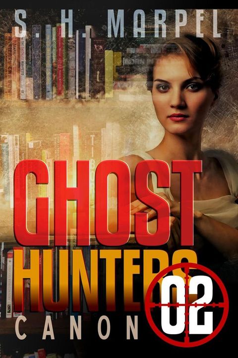 Ghost Hunters Canon 02(Kobo/電子書)