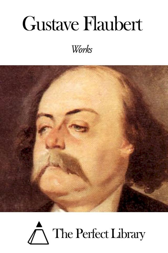  Works of Gustave Flaubert(Kobo/電子書)