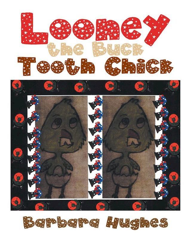  Looney the Buck Tooth Chick(Kobo/電子書)