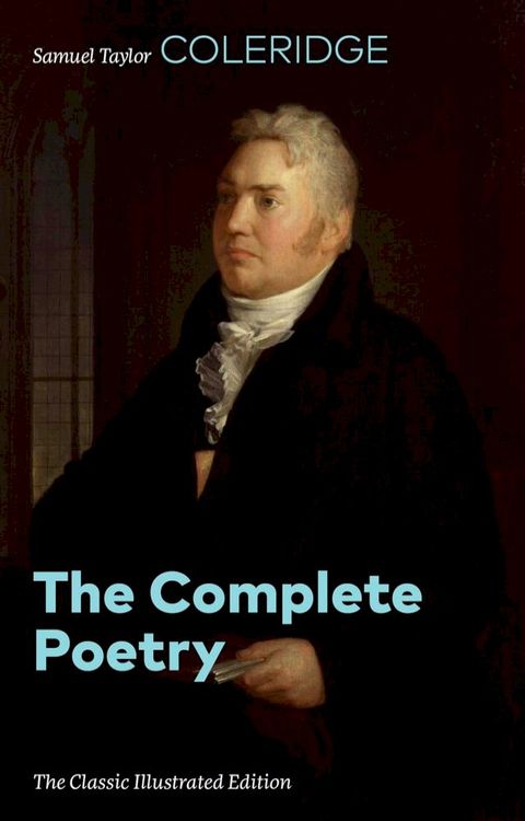 The Complete Poetry (The Classic Illustrated Edition)(Kobo/電子書)