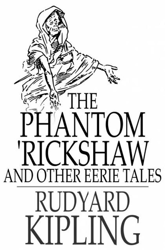  The Phantom 'Rickshaw and Other Eerie Tales(Kobo/電子書)