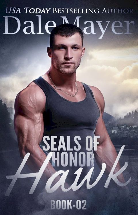 SEALs of Honor: Hawk(Kobo/電子書)