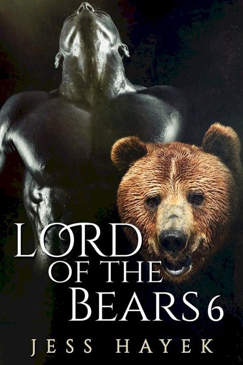 Lord of the Bears 6(Kobo/電子書)