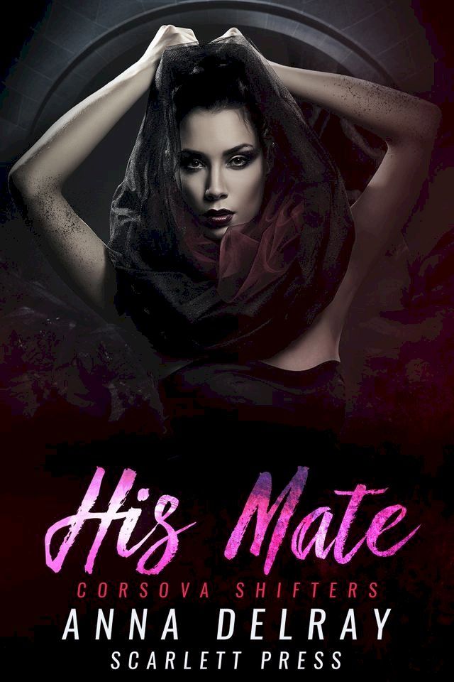  His Mate: Corsova Shifters Book 2(Kobo/電子書)