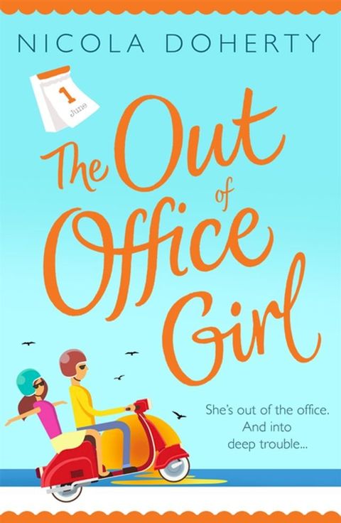 The Out of Office Girl: Summer comes early with this gorgeous rom-com!(Kobo/電子書)