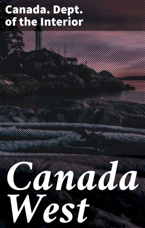 Canada West(Kobo/電子書)