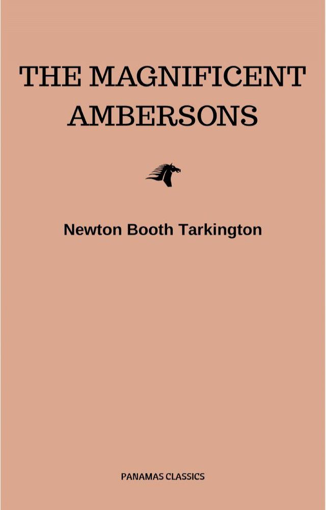  The Magnificent Ambersons (Pulitzer Prize for Fiction 1919)(Kobo/電子書)