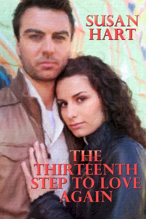 The Thirteenth Step To Love Again(Kobo/電子書)