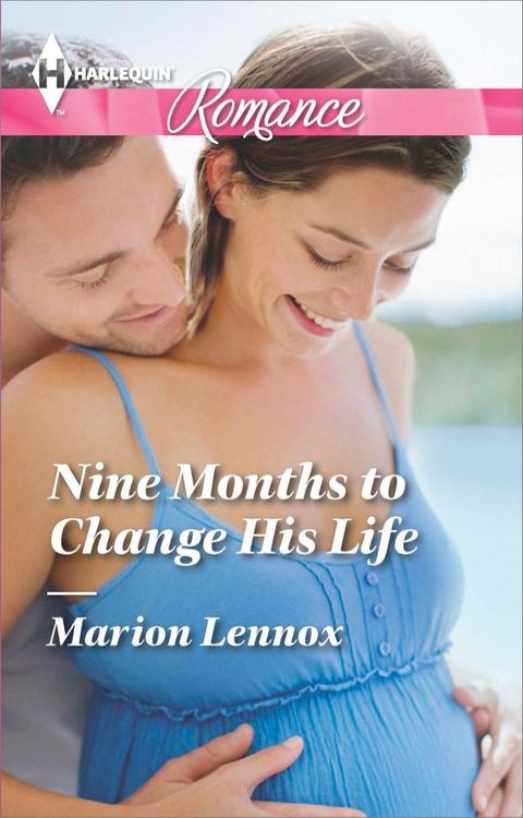 Nine Months to Change His Life(Kobo/電子書)