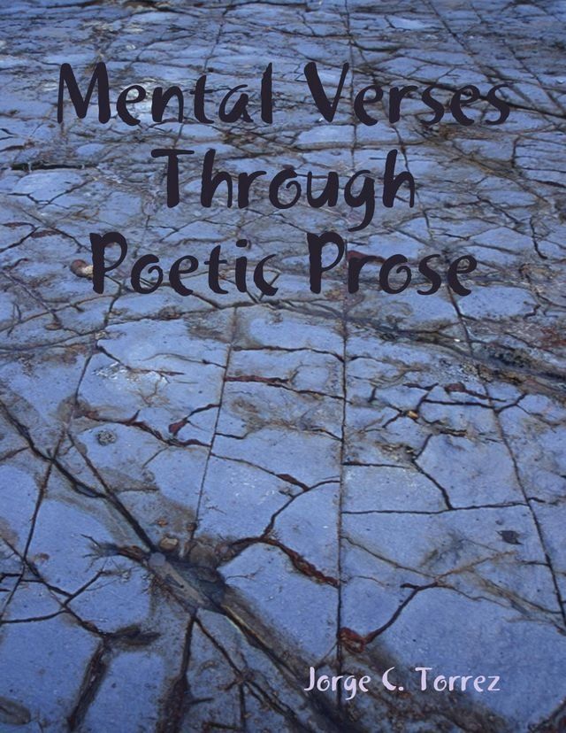  Mental Verses Through Poetic Prose(Kobo/電子書)