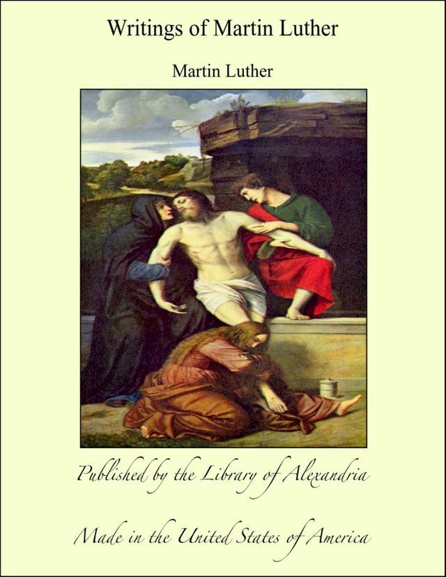  Writings of Martin Luther(Kobo/電子書)