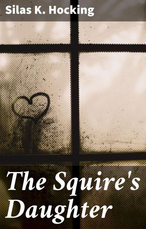 The Squire's Daughter(Kobo/電子書)