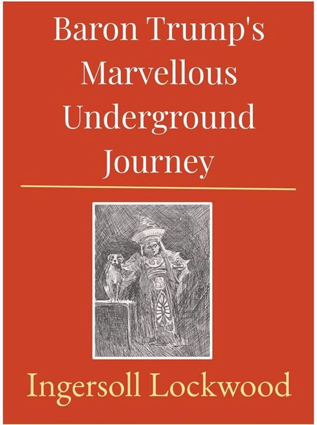  Baron Trump's Marvellous Underground Journey(Kobo/電子書)