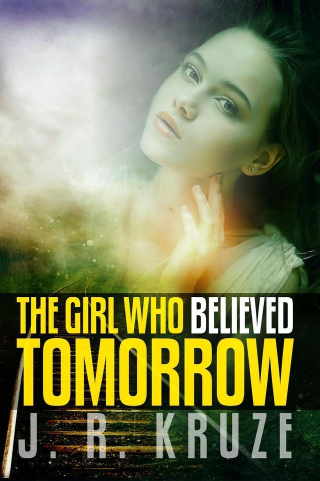  The Girl Who Believed Tomorrow(Kobo/電子書)