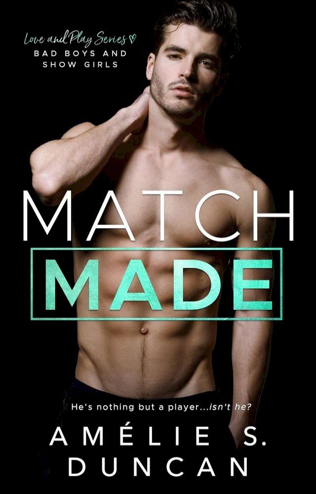  Match Made: Bad Boys and Show Girls(Kobo/電子書)