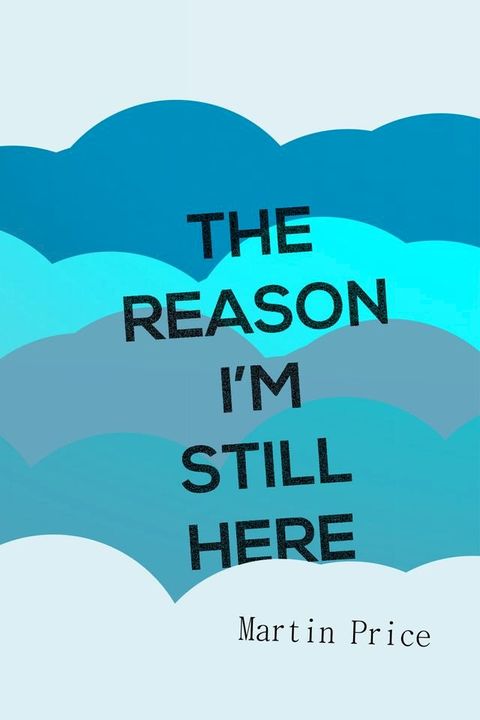 The Reason I'm Still Here(Kobo/電子書)