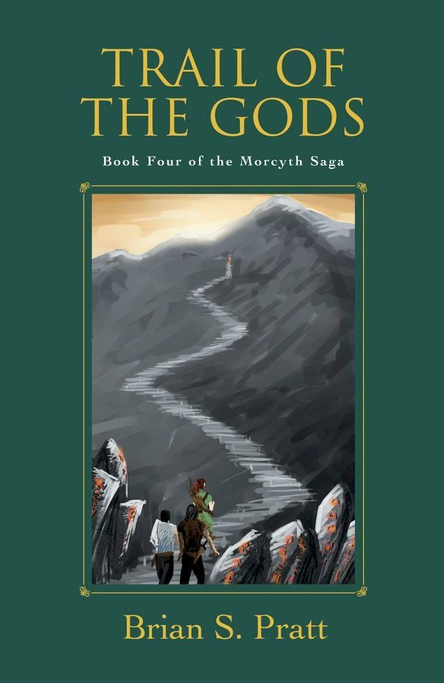  Trail of the Gods: The Morcyth Saga Book Four(Kobo/電子書)