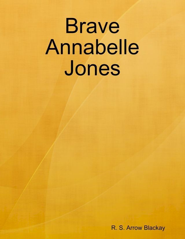  Brave Annabelle Jones(Kobo/電子書)