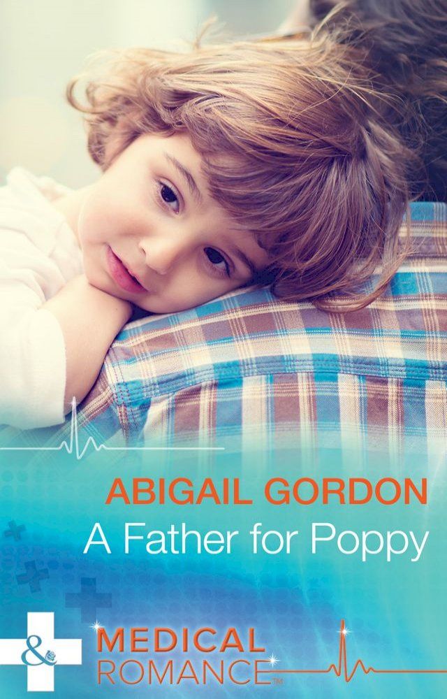  A Father For Poppy (Mills & Boon Medical)(Kobo/電子書)