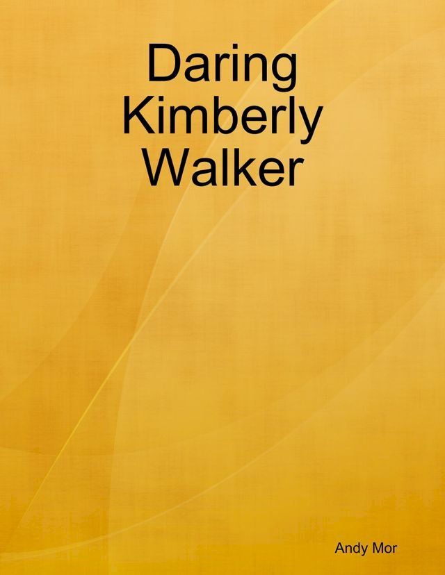  Daring Kimberly Walker(Kobo/電子書)