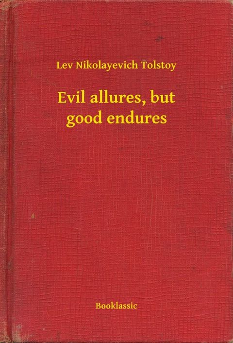 Evil allures, but good endures(Kobo/電子書)