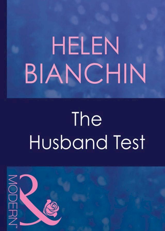  The Husband Test (Passion, Book 24) (Mills & Boon Modern)(Kobo/電子書)