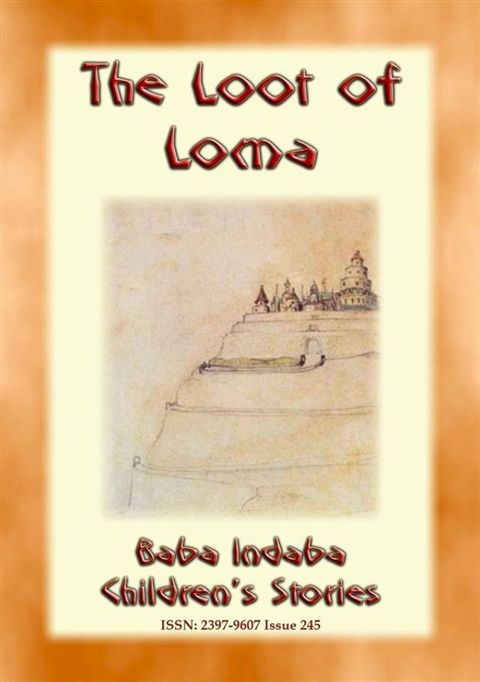 THE LOOT OF LOMA - An American Indian Children’s Story with a Moral(Kobo/電子書)