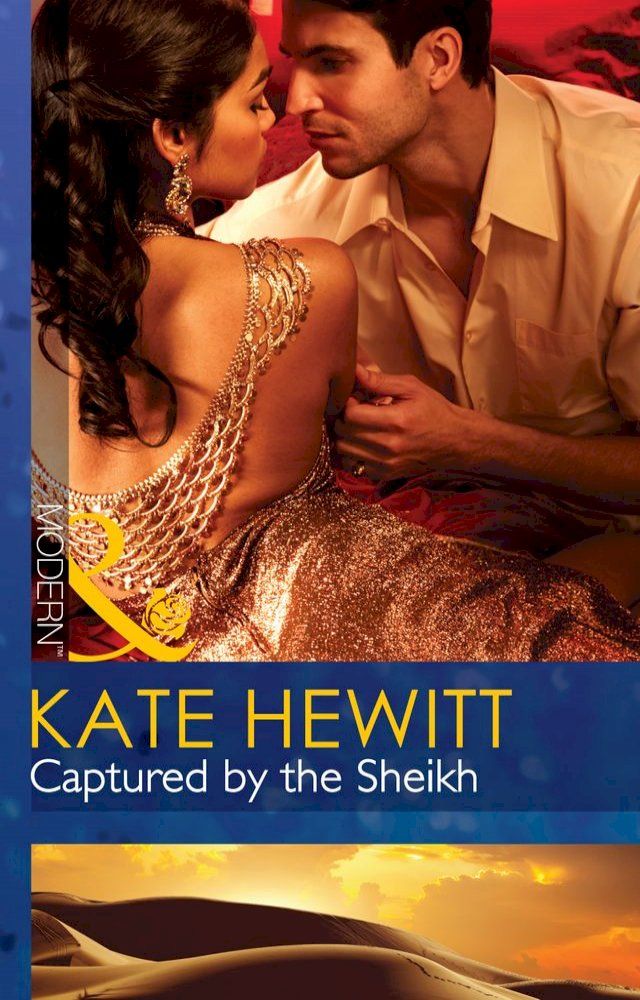  Captured By The Sheikh (Rivals to the Crown of Kadar, Book 1) (Mills & Boon Modern)(Kobo/電子書)