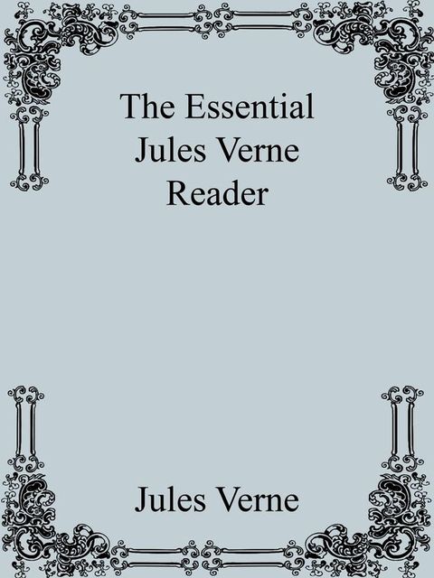 The Essential Jules Verne Reader(Kobo/電子書)