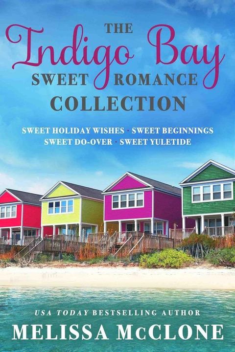 The Indigo Bay Sweet Romance Collection(Kobo/電子書)