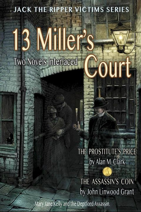 13 Miller's Court: A Novel of Mary Jane Kelly and the Deptford Assassin(Kobo/電子書)