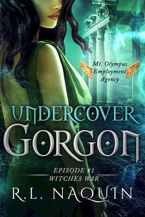 Undercover Gorgon: Episode #1 — Witches War (A Mt. Olympus Employment Agency Miniseries)(Kobo/電子書)