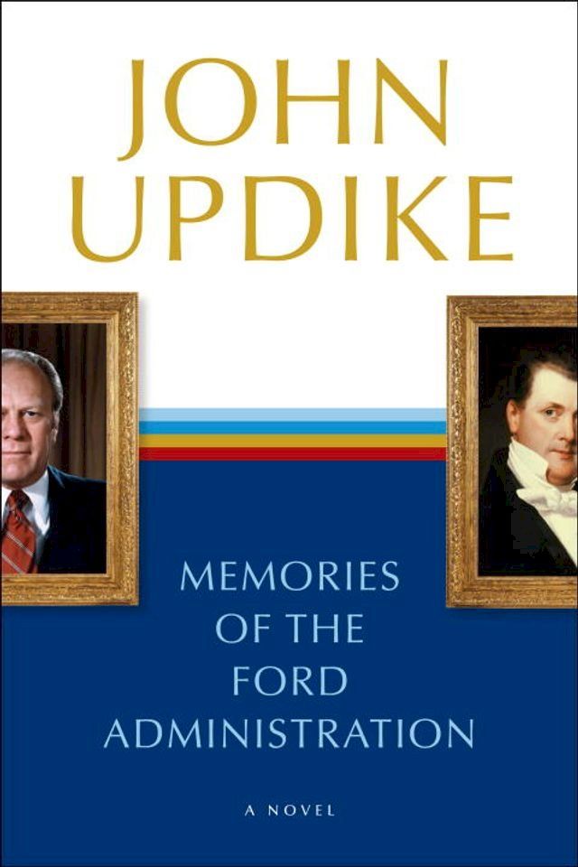  Memories of the Ford Administration(Kobo/電子書)