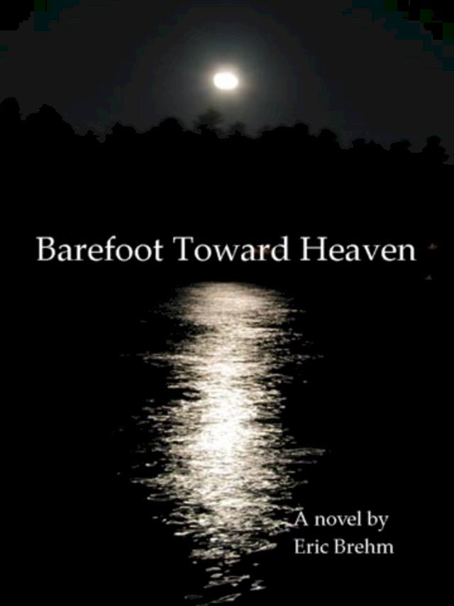  Barefoot Toward Heaven(Kobo/電子書)