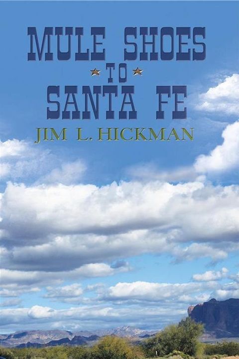 Mule Shoes to Santa Fe(Kobo/電子書)