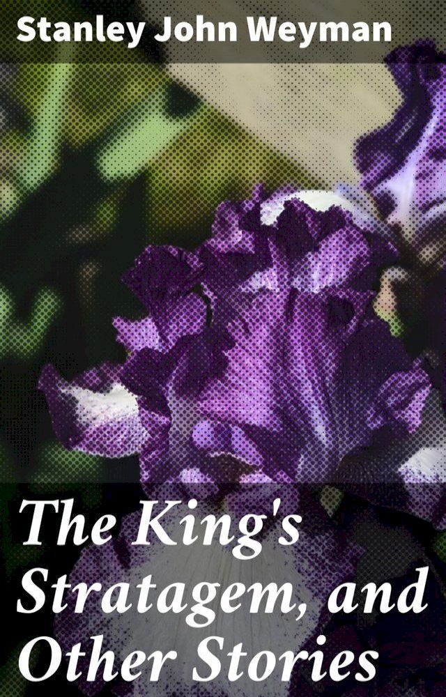  The King's Stratagem, and Other Stories(Kobo/電子書)