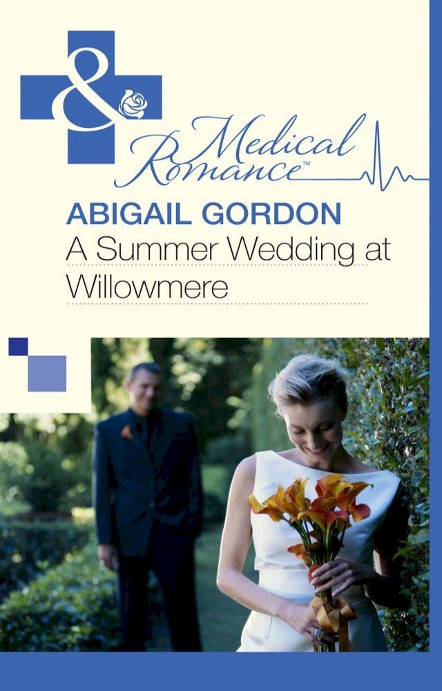  A Summer Wedding At Willowmere (Mills & Boon Medical)(Kobo/電子書)