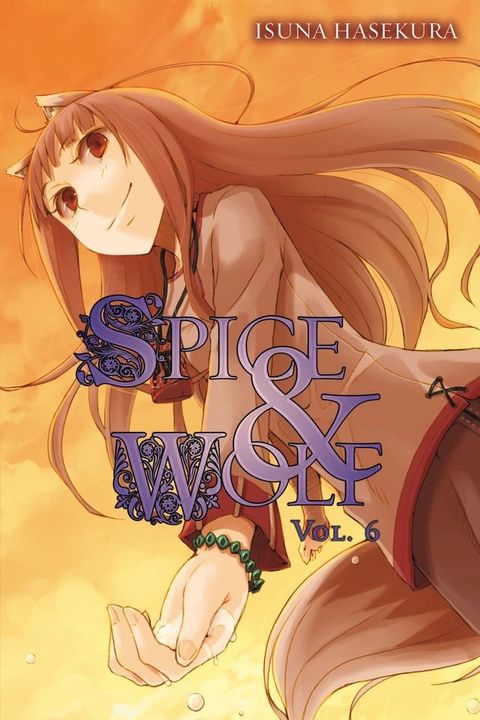 Spice and Wolf, Vol. 6 (light novel)(Kobo/電子書)