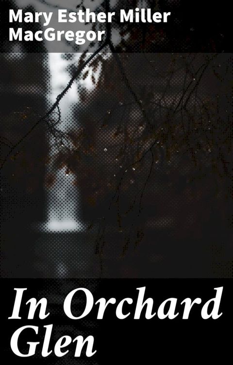 In Orchard Glen(Kobo/電子書)