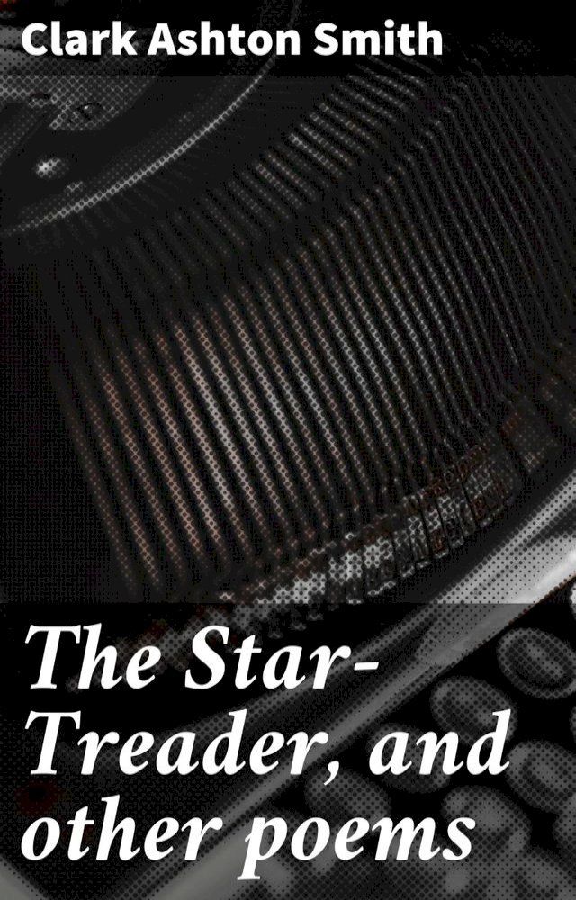  The Star-Treader, and other poems(Kobo/電子書)