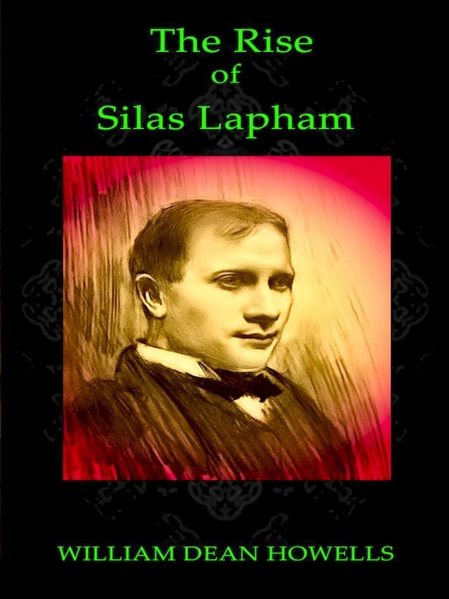  The Rise of Silas Lapham(Kobo/電子書)