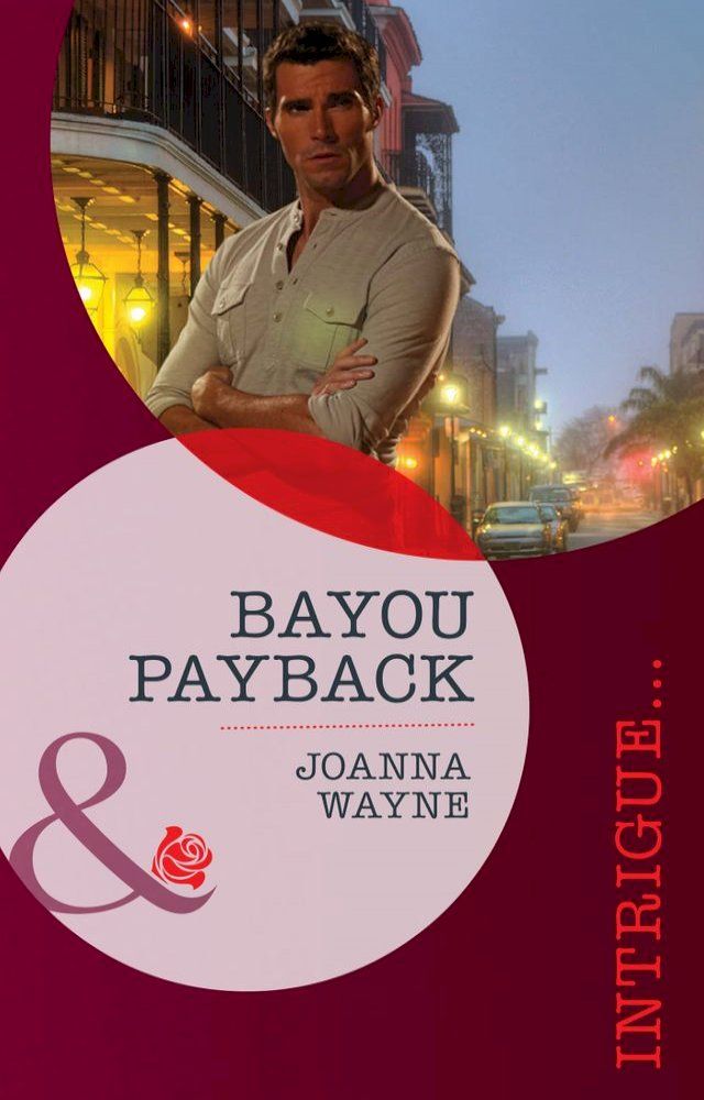  Bayou Payback (Mills & Boon Intrigue)(Kobo/電子書)