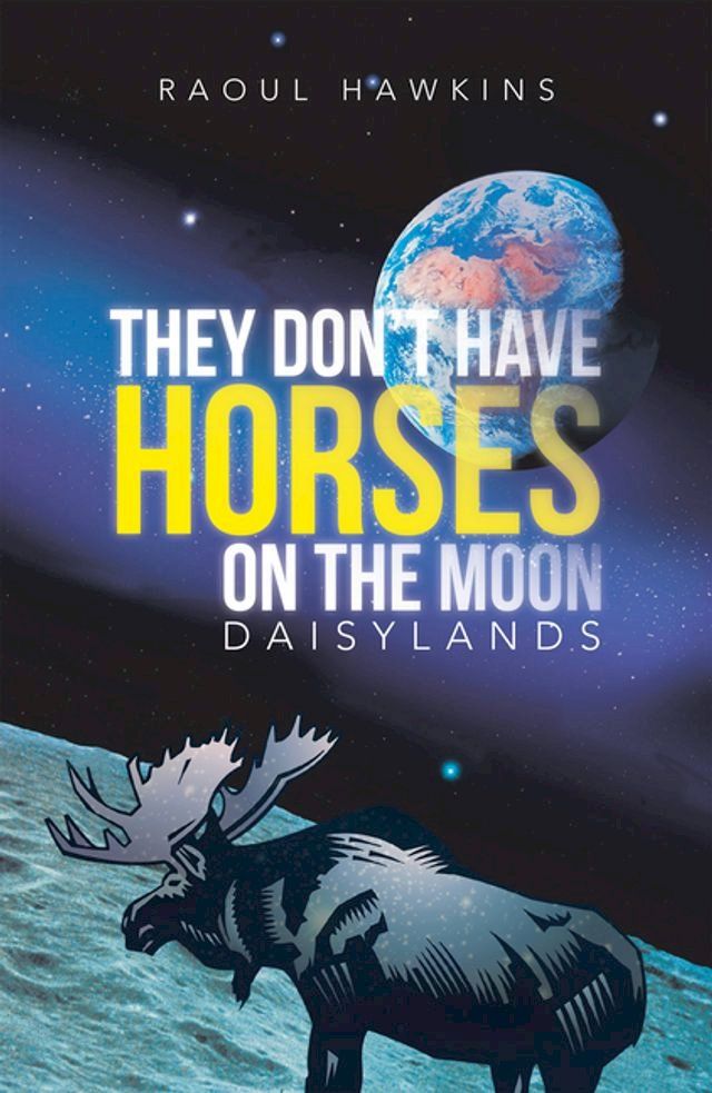  They Don't Have Horses on the Moon(Kobo/電子書)