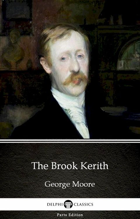 The Brook Kerith by George Moore - Delphi Classics (Illustrated)(Kobo/電子書)