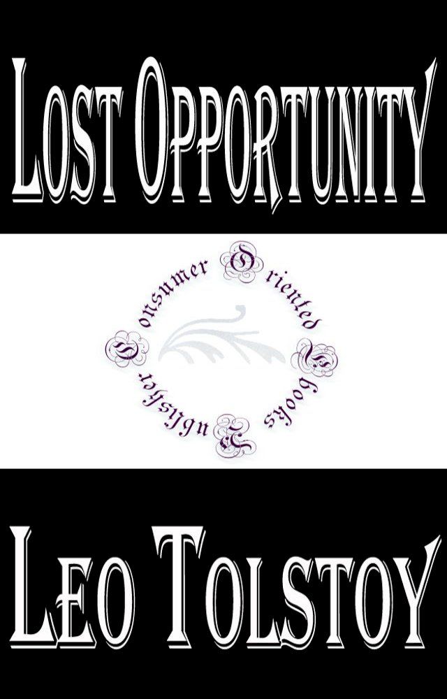  Lost Opportunity by Leo Tolstoy(Kobo/電子書)